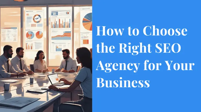 How to Choose the Right SEO Agency for Your Business